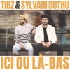 Tibz & Sylvain Duthu