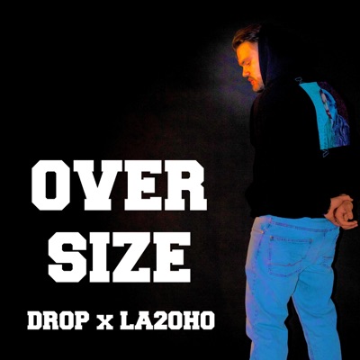 Oversize (feat. LA20HO & on.feyr) - Single