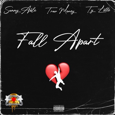Fall Apart (feat. Trav Money & Ty Lotto) - Single
