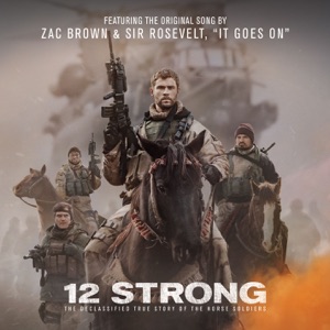 Zac Brown & Sir Rosevelt - It Goes On (From - 12 Strong) - Line Dance Music