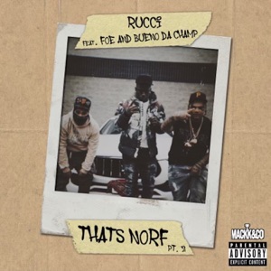 THAT'S NORF, PT. 2 (feat. F.O.E. & Bueno Da Champ)
