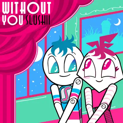 Without You - Single - Slushii