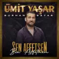Sen Affetsen Ben Affetmem