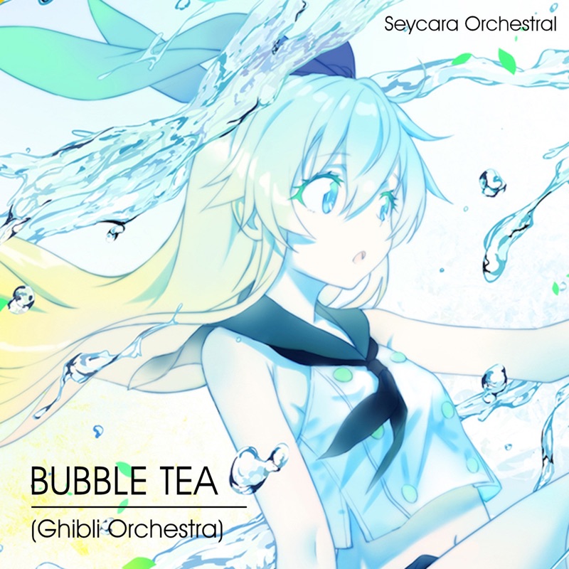 Bubble Tea (Ghibli Orchestra Version) - Seycara Orchestral: Song Lyrics ...