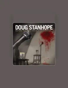 Listen to Doug Stanhope, watch music videos, read bio, see tour dates & more!