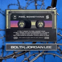 Feel Something [A-Side] - Single - Bolth & Jordan Lee