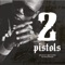 Candy Coated Diamonds - 2 Pistols lyrics