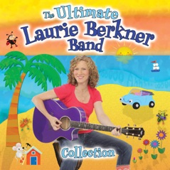 The Ultimate Laurie Berkner Band Collection (Deluxe Edition)