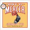 Greatest Fits: The Best of How Big'a Boy Are Ya? - Roy D. Mercer