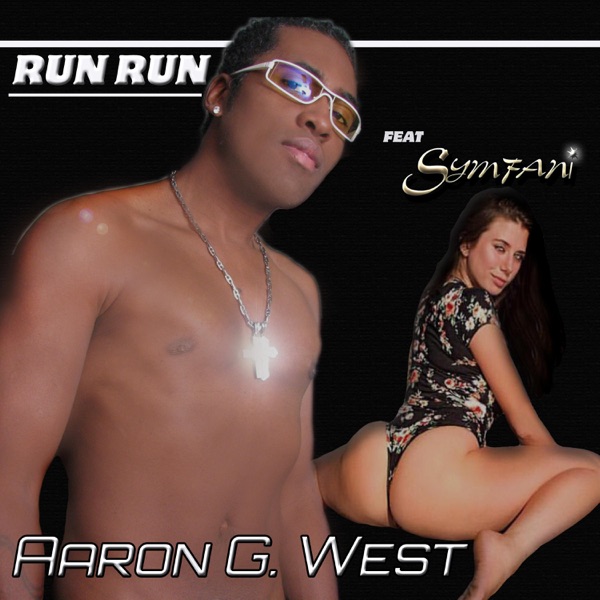 Run Run (feat. SymFani) - Single - Aaron G. West