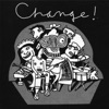 Change! - Never Never Never Never Never Never Land
