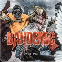 BANDEMIC (feat. TOMMY BAKO) - Single - Dwe$t