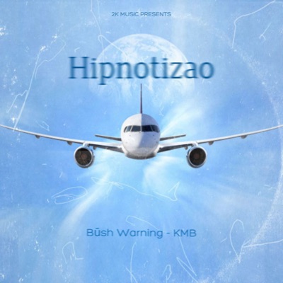Hipnotizao (feat. KMB) - Single