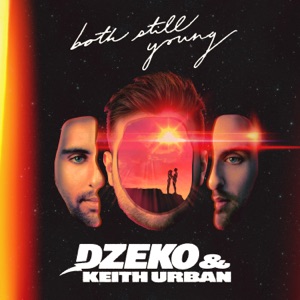Dzeko & Keith Urban - Both Still Young - Line Dance Music