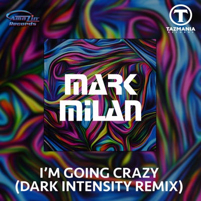 I'm Going Crazy (Dark Intensity Remix) - Single