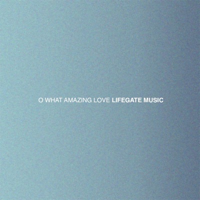 O What Amazing Love - Single
