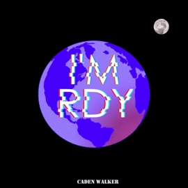 I'm Ready Caden Walker