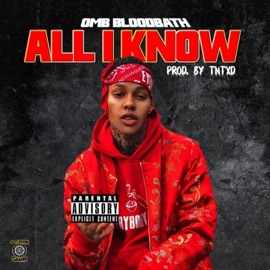 All I Know OMB Bloodbath