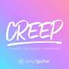 Creep (Acoustic Guitar Karaoke Instrumentals) - EP - Sing2Guitar