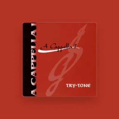 Listen to Try-Tone, watch music videos, read bio, see tour dates & more!