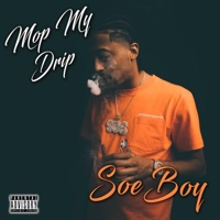 Mop My Drip - Single - Soeboy