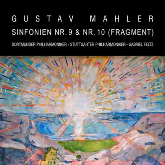 Mahler: Symphonies Nos. 9 & 10 (Fragment) [Live] by Gabriel Feltz, Stuttgarter Philharmoniker & Dortmunder Philharmoniker album reviews, ratings, credits