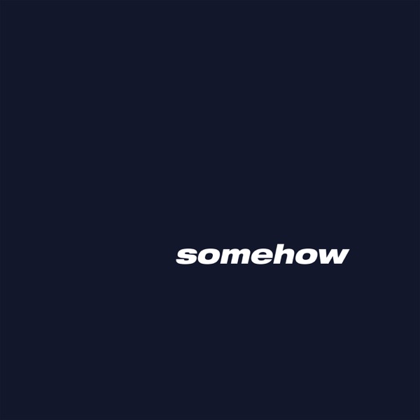 Somehow - Single