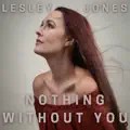 Nothing Without You