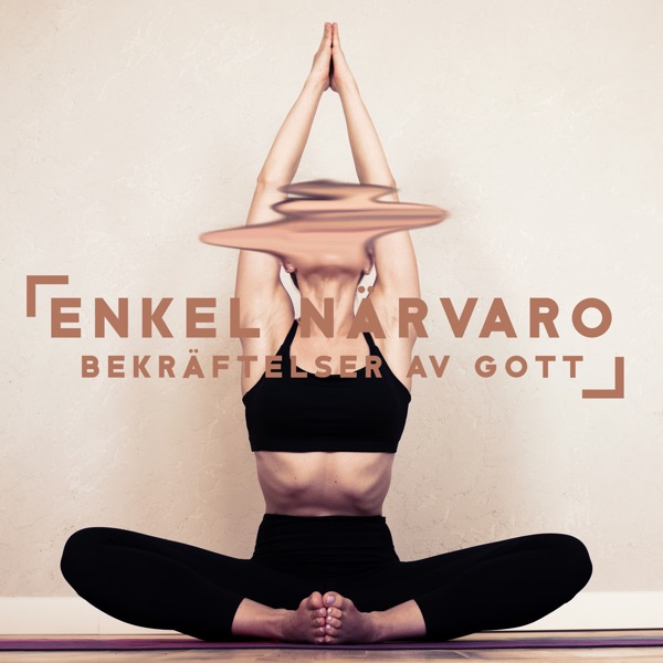 Enkel närvaro - Bekräftelser av gott
