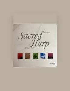 Listen to Sacred Harp Singers of Chatahochee Singing Convention, watch music videos, read bio, see tour dates & more!