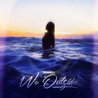 We Outside - Single - Tranell