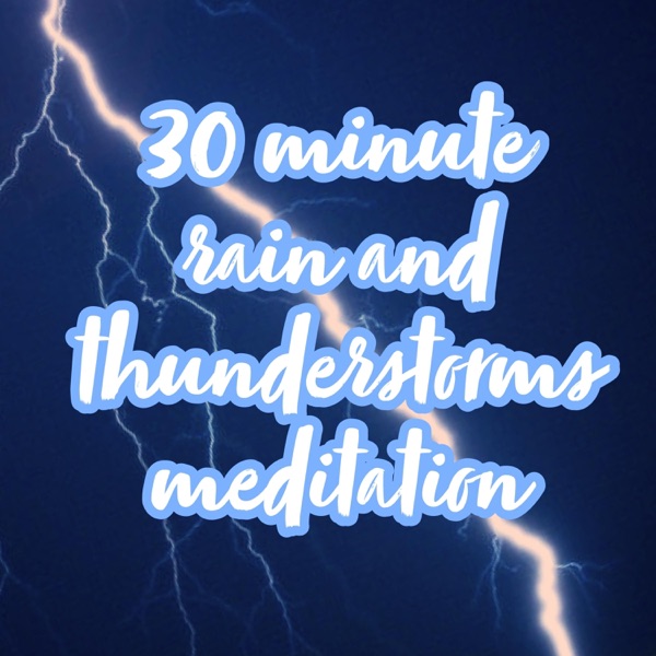 Album art for 30 Minutes of Relaxing Rain and Thunderstorm For Sleep and Meditation