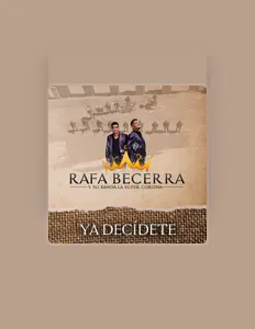 Ascolta Rafa Becerra y su Banda La Super Corona, guarda video musicali, leggi la biografia, vedi le date del tour & altro!