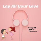 Lay All Your Love (feat. Yastamon) song art