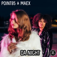 Da Night - Single - Point85 & Mæx