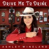 Drive Me to Drink - Single