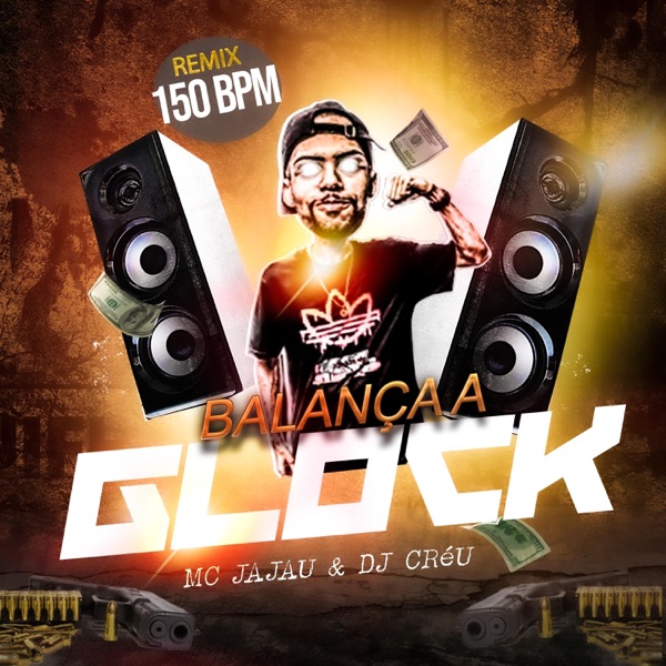 Balança a Glock 150 bpm (feat. Mc Jajau) [Remix] [Remix]
