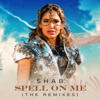 Spell On Me (The Remixes) - Shab