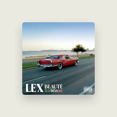 Listen to LEX, watch music videos, read bio, see tour dates & more!