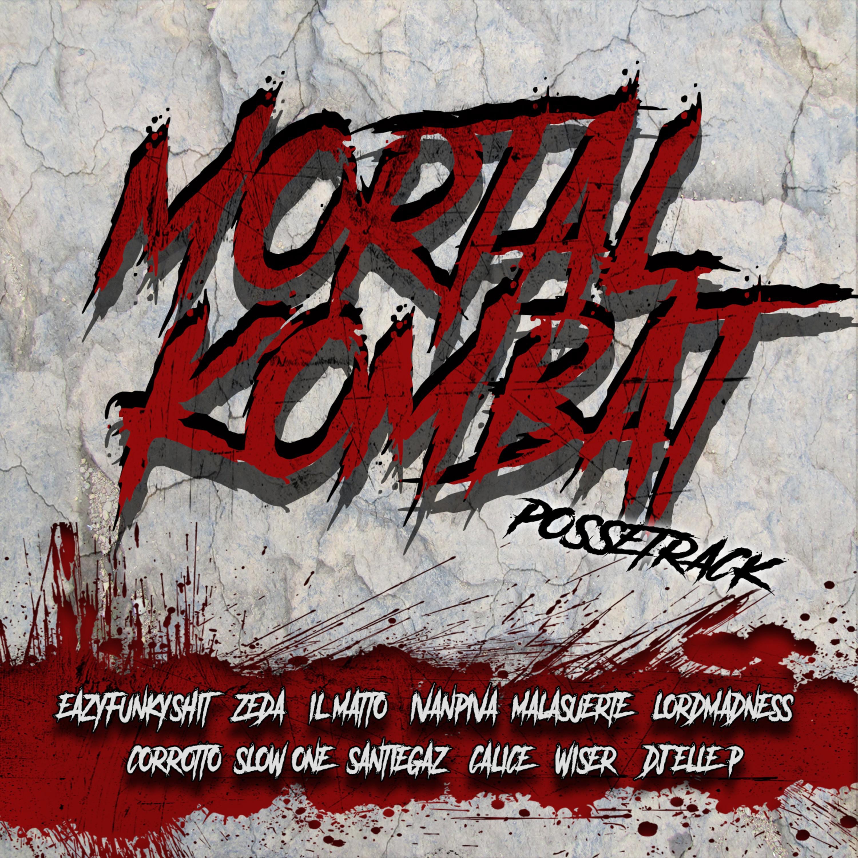 Mortal Kombat (feat. Eazyfunkyshit, Zeda, Il Matto, Ivanpiva, Malasuerte, Slow One, Lord Madness, Santiegaz, Calice, Wiser & Dj Elle P) - Single by Corrotto album cover