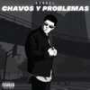 Chavos y Problemas - Single