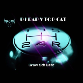 Draw 5th Gear (Vip Mix) DJ Rap & Top Cat