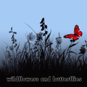 Wildflowers and Butterflies (feat. Chloe Josephine) - Single