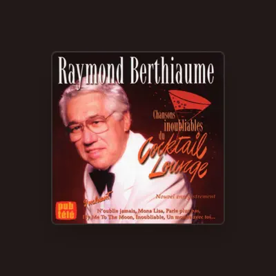 Listen to Raymond Berthiaume, watch music videos, read bio, see tour dates & more!