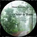 Alison Reynolds-Closer To Home