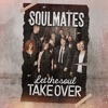 Let the Soul Take Over - Single