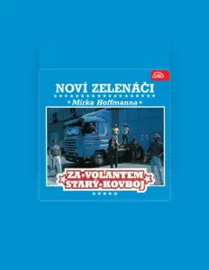 Luister naar Noví Zelenáči Mirka Hoffmanna, bekijk muziekvideo's, lees de bio, bekijk de tourdata, en meer!