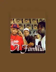 收听 A Família、观看音乐视频、阅读小传、查看巡演日期等 ！