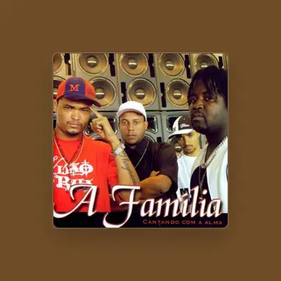 Listen to A Família, watch music videos, read bio, see tour dates & more!