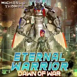 Dawn of War: Eternal Warrior, Book 1 (Unabridged)
